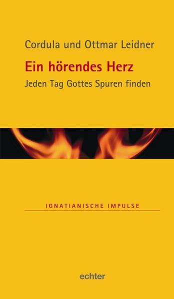 Produktbild Ein hörendes Herz (Deutsch, Cordul Leidner, Cordula und Ottmar Leidner, Martin Müller, Ottmar Leidner, Stefan Kiechle, Willi Lambert SJ, 2012)