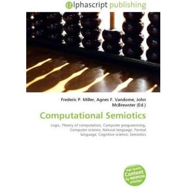 Computational Semiotics, Fachbücher von Agnes F. Vandome, Frederic P. Miller, John McBrewster