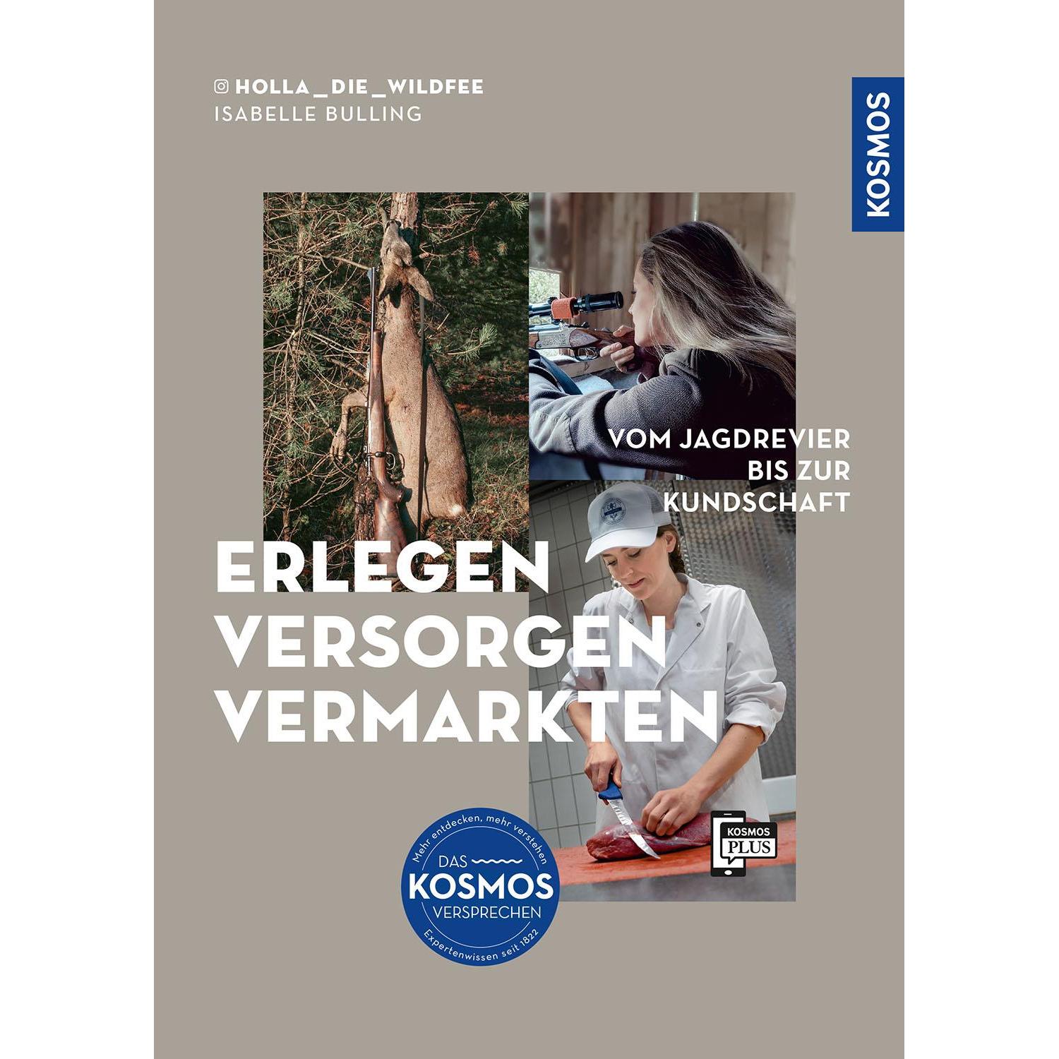 Bulling:Erlegen - versorgen - vermarkte, Ratgeber von Isabelle Bulling