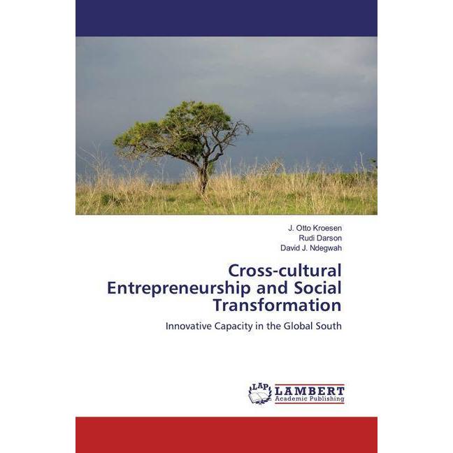 Cross-cultural Entrepreneurship and Social Transformation, Fachbücher von J. Otto Kroesen, David J. Ndegwah, Rudi Darson