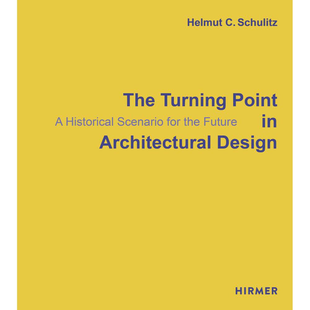 Schulitz:The Turning Point in Architect, Sachbücher von Helmut C. Schulitz