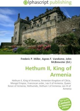Image du produit Hethum II, King of Armenia (Agnes F. Vandome, Frédéric P. Miller, John McBrewster, 2010)