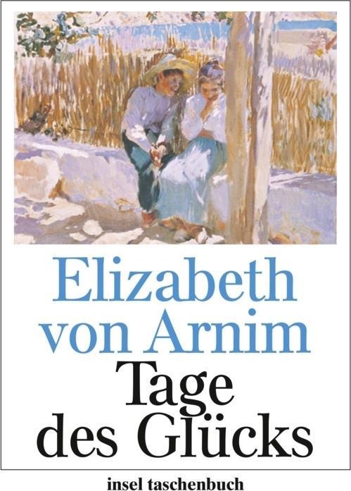Produktbild Tage des Glücks (Deutsch, Elizabeth von Arnim, 2007)