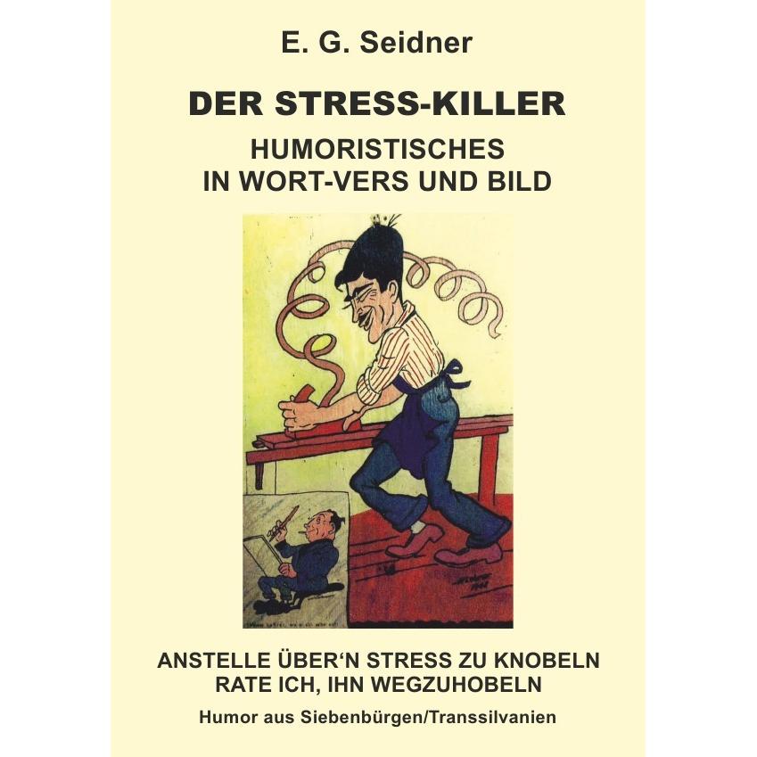 Der Stresskiller, Belletristik von Ernst Gerhard und Walter Gottfried Seidner