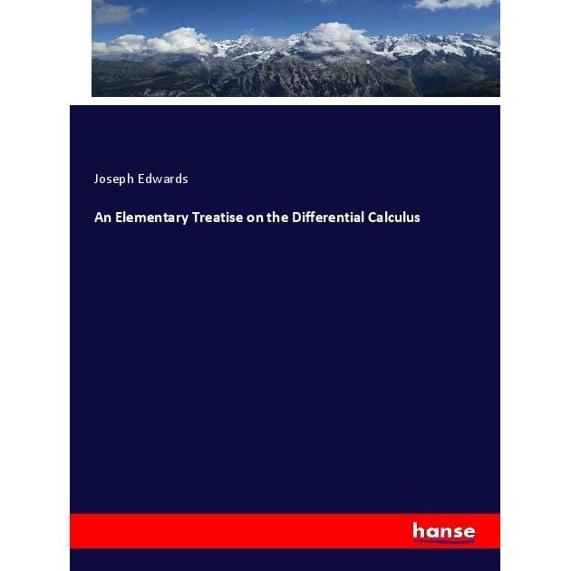 An Elementary Treatise on the Differential Calculus, Fachbücher von Joseph Edwards