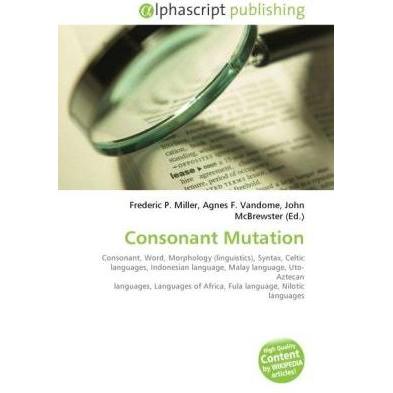 Consonant Mutation, Fachbücher von Agnes F. Vandome, Frederic P. Miller, John McBrewster