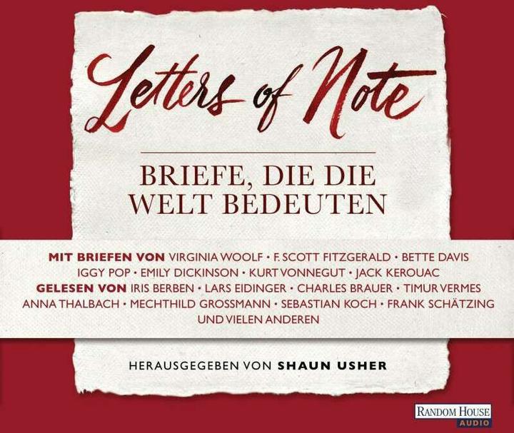 Produktbild Letters of Note - Briefe, die die Welt bedeuten (Timur Vermes, Sebastian Koch, Charles Brauer, Horst Evers, Axel Hacke, Lars Eidinger, Wulf Dorn, Anna Thalbach, Mechthild Grossmann, Frank Schätzing, Shaun Usher, Iris Berben, Deutsch)