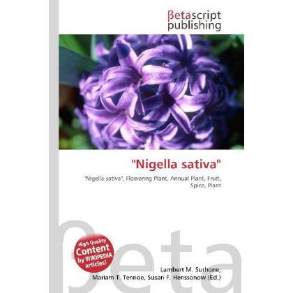 "Nigella sativa", Fachbücher von Lambert M. Surhone, Miriam T. Timpledon, Susan F. Marseken