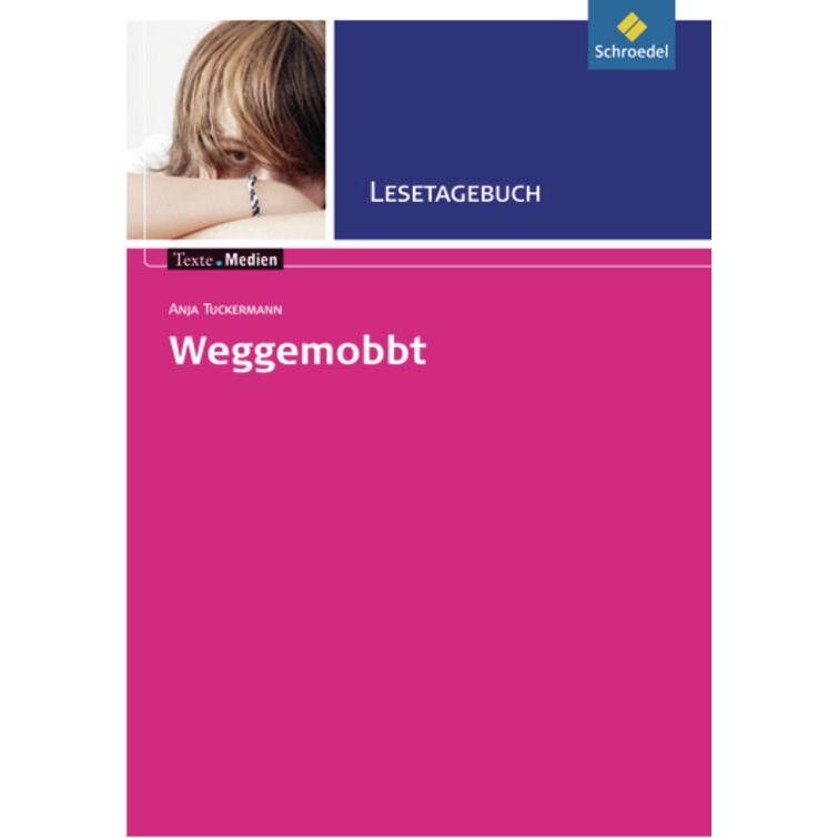 Anja Tuckermann: Weggemobbt. Lesetagebuch, Schulbücher