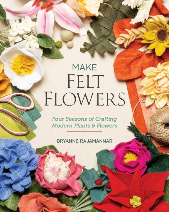 Image du produit Make Felt Flowers (Anglais, Bryanne Rajamannar, 2023)