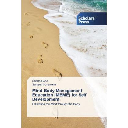 Mind-Body Management Education (MBME) for Self Development, Sachbücher von Sanjeev Sonawane, Soohee Cho