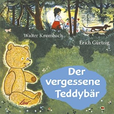 Der vergessene Teddybär (Deutsch, Erich Gürtzig, Walter Krumbach, 2013)