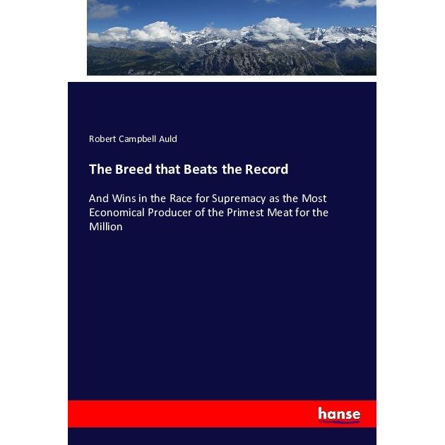 The Breed that Beats the Record, Fachbücher von Robert Campbell Auld