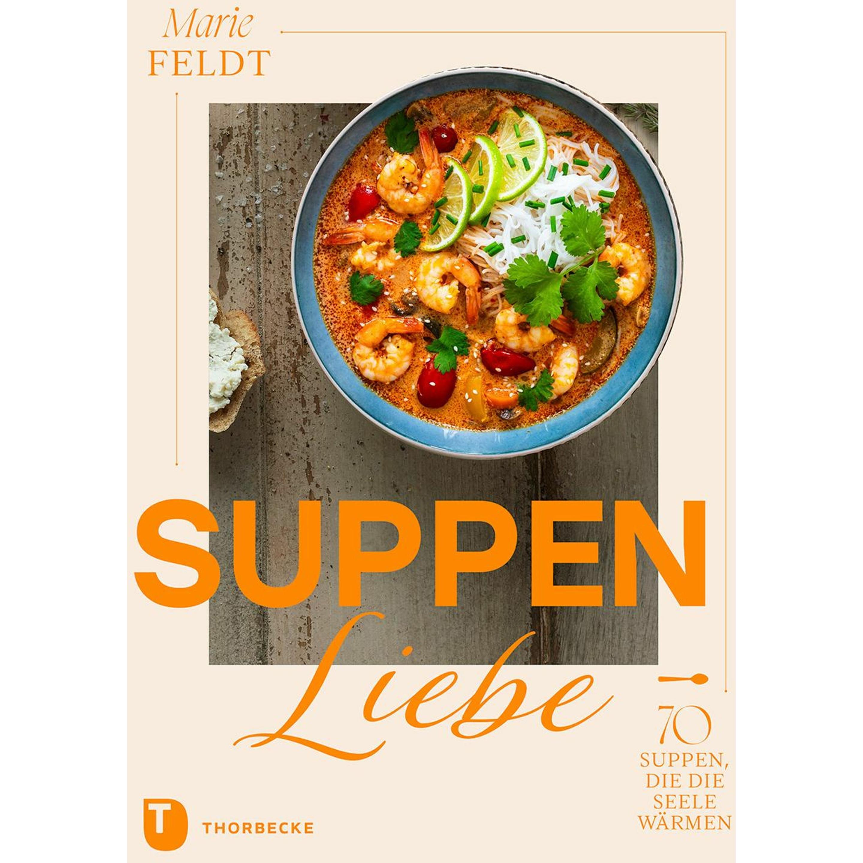 Suppenliebe, Ratgeber von Marie Feldt