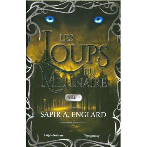 Les loups du millénaire. Tome 7, Belletristik von Englard Sapir A.