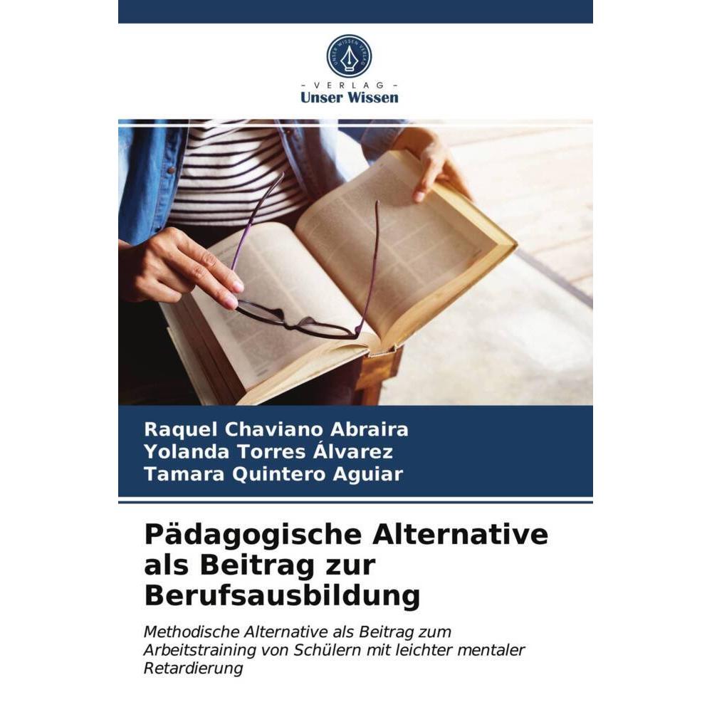 Pädagogische Alternative als Beitrag zur Berufsausbildung, Fachbücher von Yolanda Torres Álvarez, Raquel Chaviano Abrair...