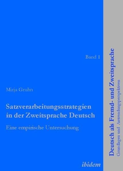 Produktbild Satzverarbeitungsstrategien in der Zweitsprache Deutsch (Deutsch, Mirja Gruhn, 2010)