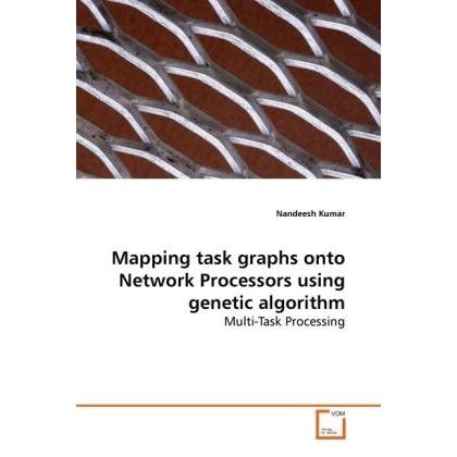Mapping task graphs onto Network Processors using genetic algorithm, Fachbücher von Nandeesh Kumar