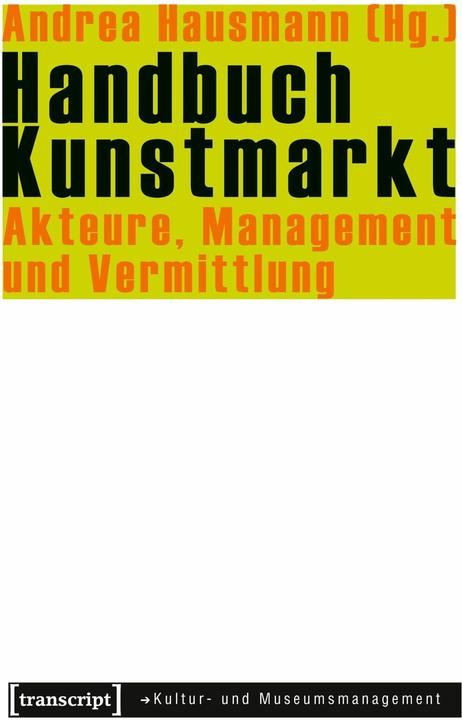 Produktbild Handbuch Kunstmarkt (Deutsch, Andrea Hausmann, 2014)