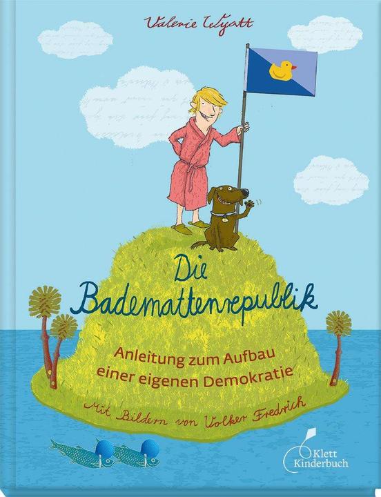Produktbild Die Bademattenrepublik (Deutsch, Petra Buck, Valerie Wyatt, Volker Fredrich, 2014)
