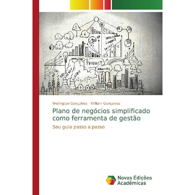 Plano de negócios simplificado como ferramenta de gestão, Fachbücher von Wellington Gonçalves, William Gonçalves