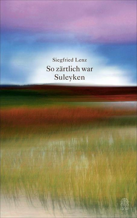 Produktbild So zärtlich war Suleyken (Deutsch, Siegfried Lenz, 2015)