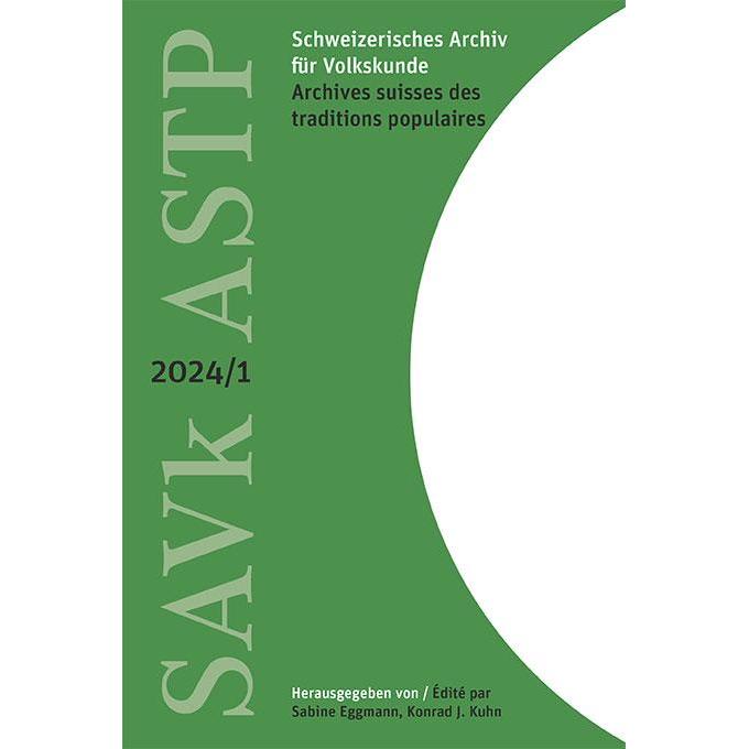 Schweizerisches Archiv für Volkskunde Archives suisses des traditions populaires, Sachbücher von Sabine Eggmann, Konrad ...