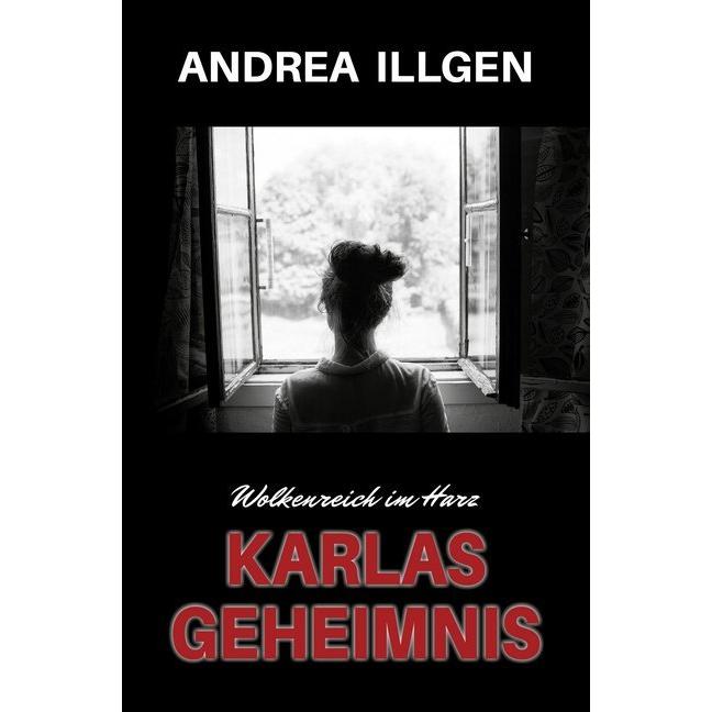 Karlas Geheimnis, Belletristik von Andrea Illgen