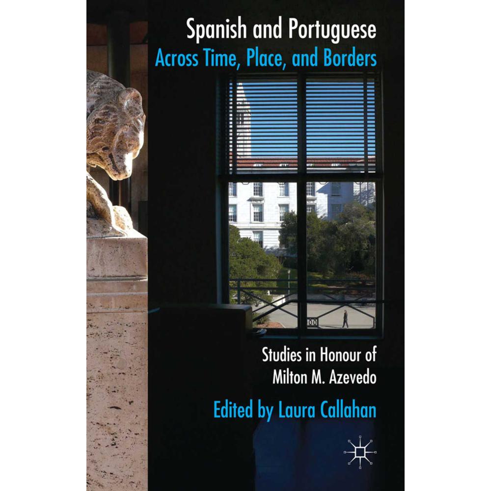 Spanish and Portuguese across Time, Place, and Borders, Fachbücher von Laura Callahan