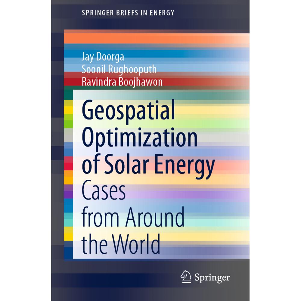 Geospatial Optimization of Solar Energy, Fachbücher von Ravindra Boojhawon, Soonil Rughooputh, Jay Doorga