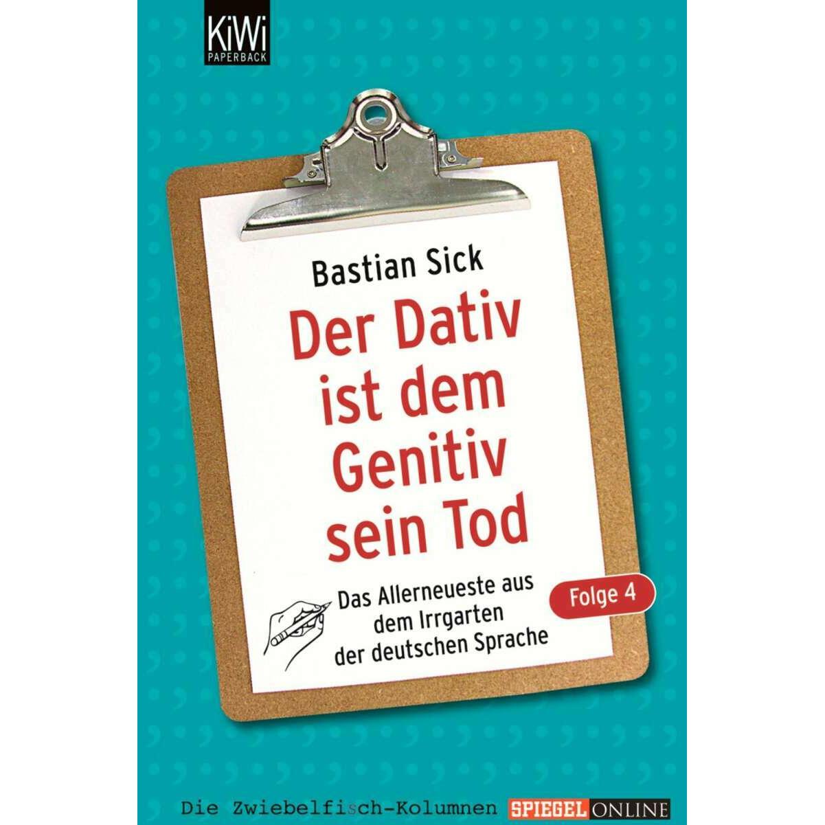 Der Dativ ist dem Genitiv sein Tod - Folge 4, Sachbücher von Bastian Sick