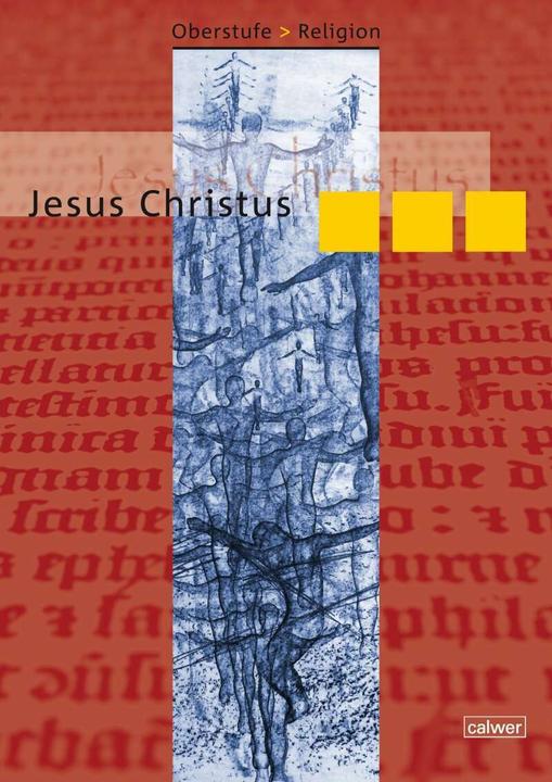 Produktbild Oberstufe Religion Neu. Jesus Christus. Schülerheft (Deutsch, Friedrich Spaeth, Gerhard Büttner, Hanna Roose, 2008)