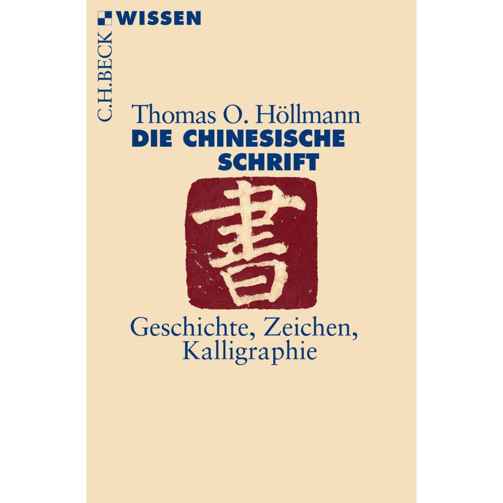 Die chinesische Schrift, Fachbücher von Thomas O. Höllmann