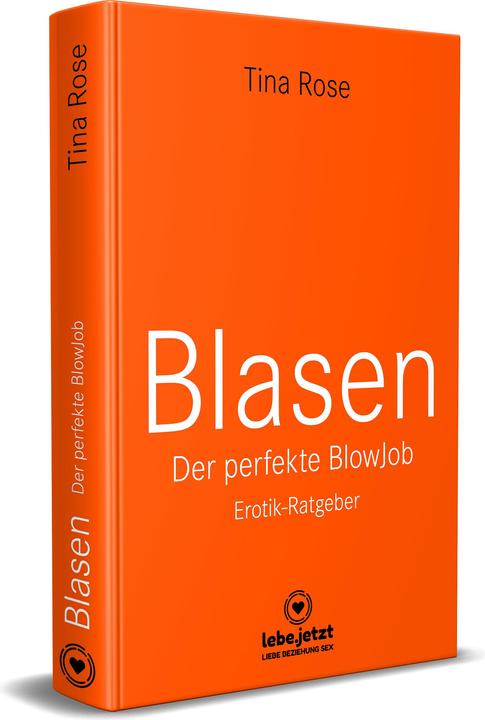 Immagine prodotto Blasen - Der perfekte Blowjob | Erotischer Ratgeber (Tedesco, Libri della Pantera Blu, Tina Rose, www.Lebe.Jetzt, 2021)