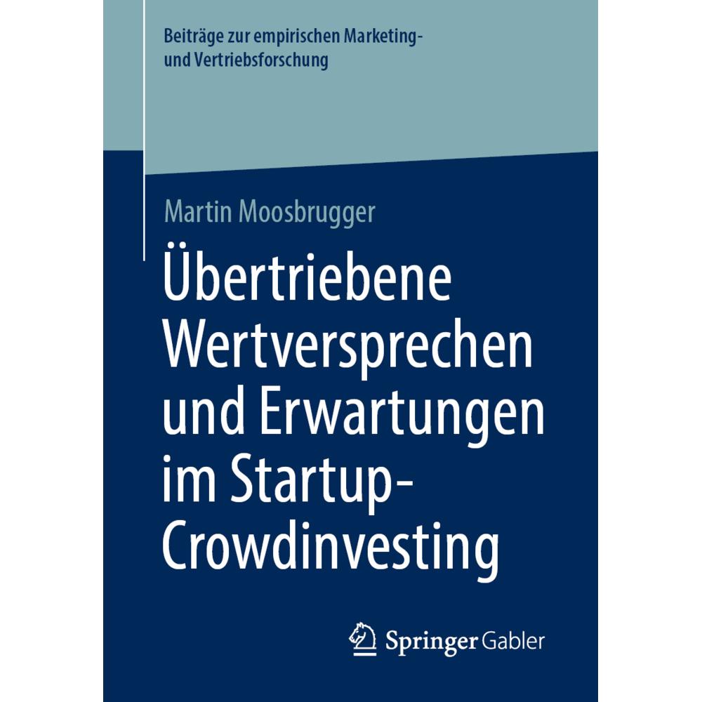 Übertriebene Wertversprechen und Erwartungen im Startup-Crowdinvesting, Fachbücher von Martin Moosbrugger