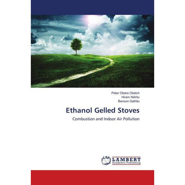 Ethanol Gelled Stoves, Fachbücher von Benson Gathitu, Hiram Ndiritu, Peter Obara Oketch