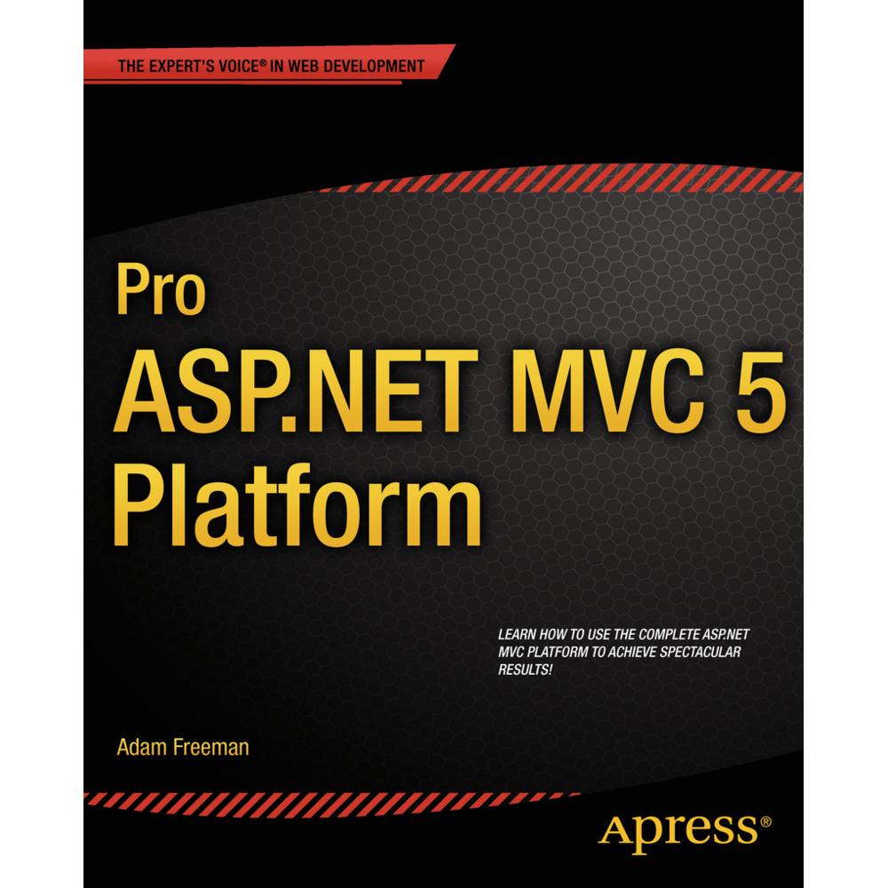 Pro ASP.NET MVC 5 Platform, Fachbücher von Adam Freeman