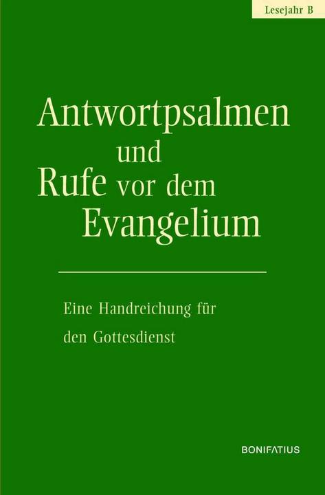 Produktbild Antwortpsalmen und Rufe vor dem Evangelium - Lesejahr B (Deutsch, Amt für Kirchenmusik der Diözese Rottenburg-Stuttgart, Walter Hirt, 2017)