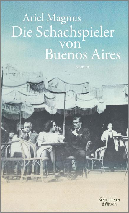 Produktbild Die Schachspieler von Buenos Aires (Deutsch, Ariel Magnus, 2018)