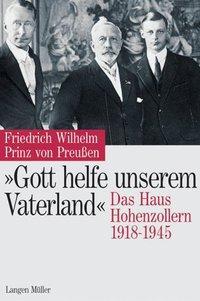 Produktbild Gott helfe unserem Vaterland (Deutsch, Friedrich Wilhelm Prinz von Preussen, 2003)