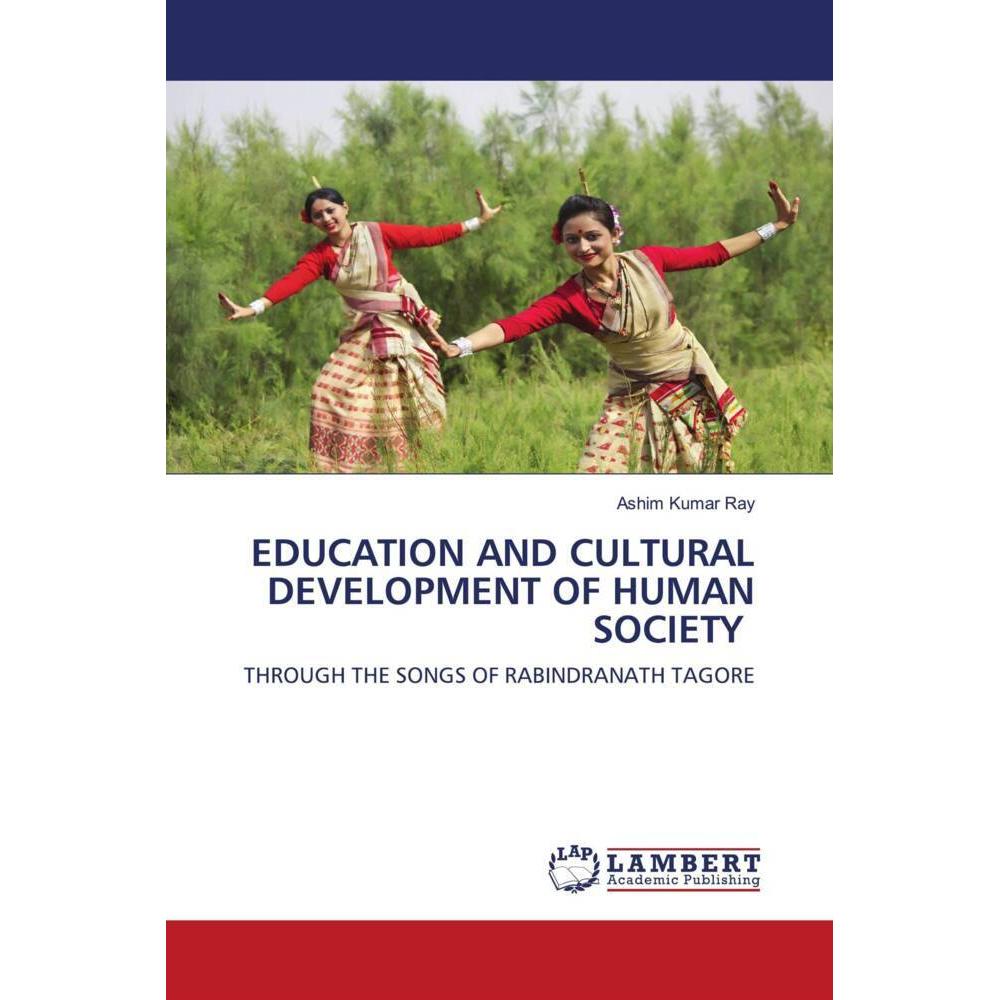 Education And Cultural Development Of Human Society, Fachbücher von Ashim Kumar Ray