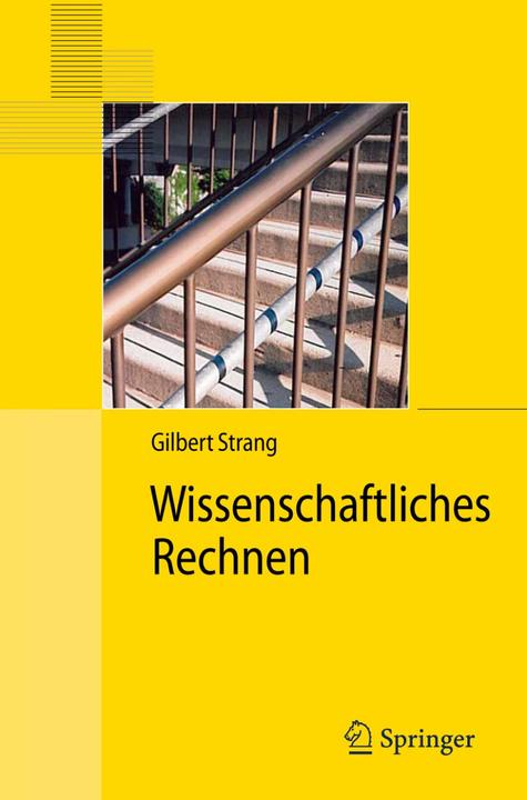 Produktbild Wissenschaftliches Rechnen (Deutsch, Gilbert Strang, K. Lippert, Micaela Krieger, 2010)