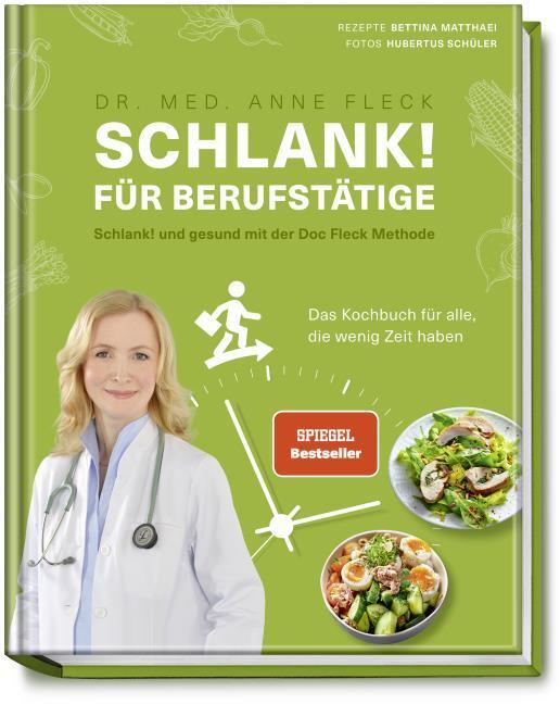 Produktbild Schlank! für Berufstätige Schlank! und gesund mit der Doc Fleck Methode (Deutsch, Anne Fleck, Bettina Matthaei, Hubertus Schüler, 2021)