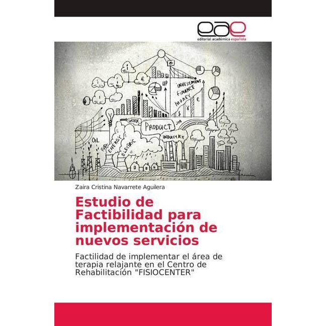 Estudio de Factibilidad para implementación de nuevos servicios, Fachbücher von Zaira Cristina Navarrete Aguilera