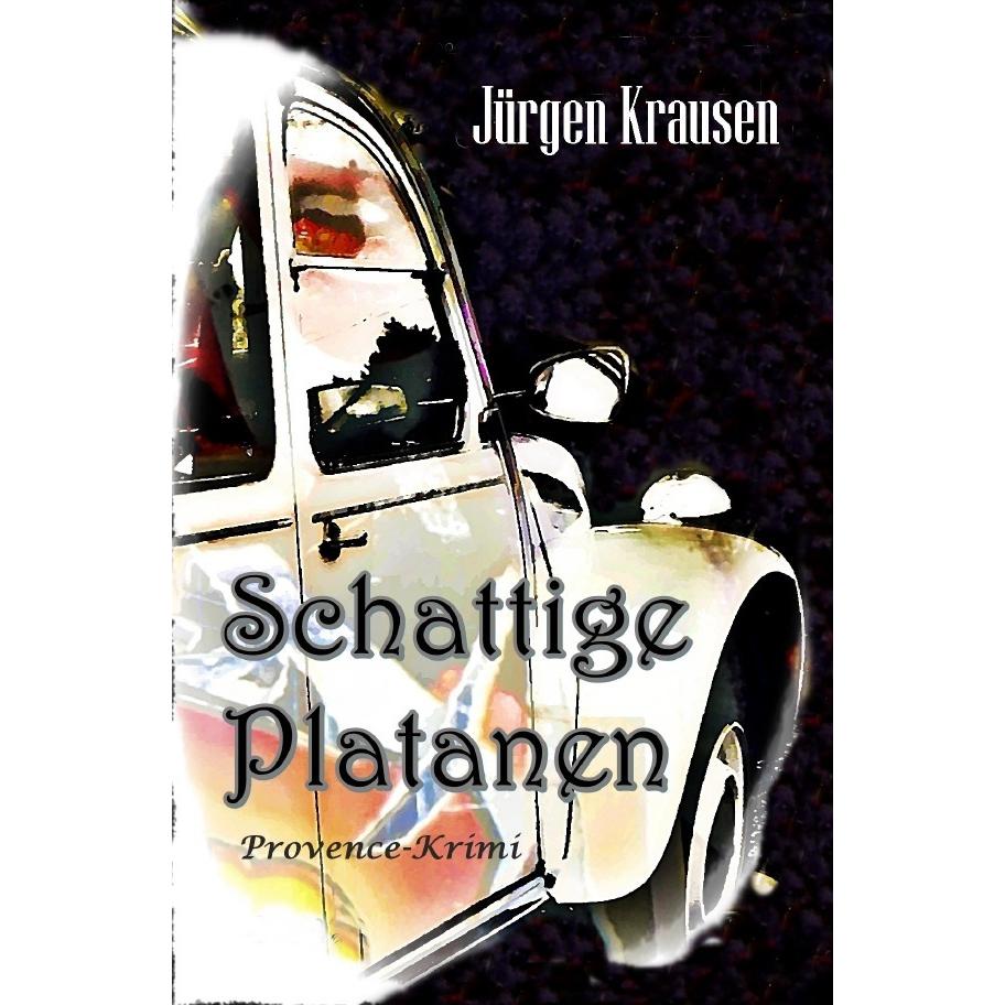 Schattige Platanen, Belletristik von Jürgen Krausen
