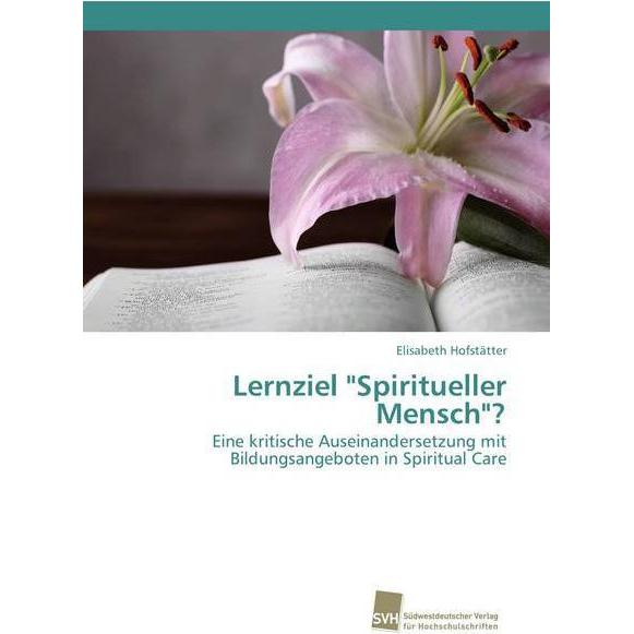 Lernziel "Spiritueller Mensch"?, Fachbücher von Elisabeth Hofstätter