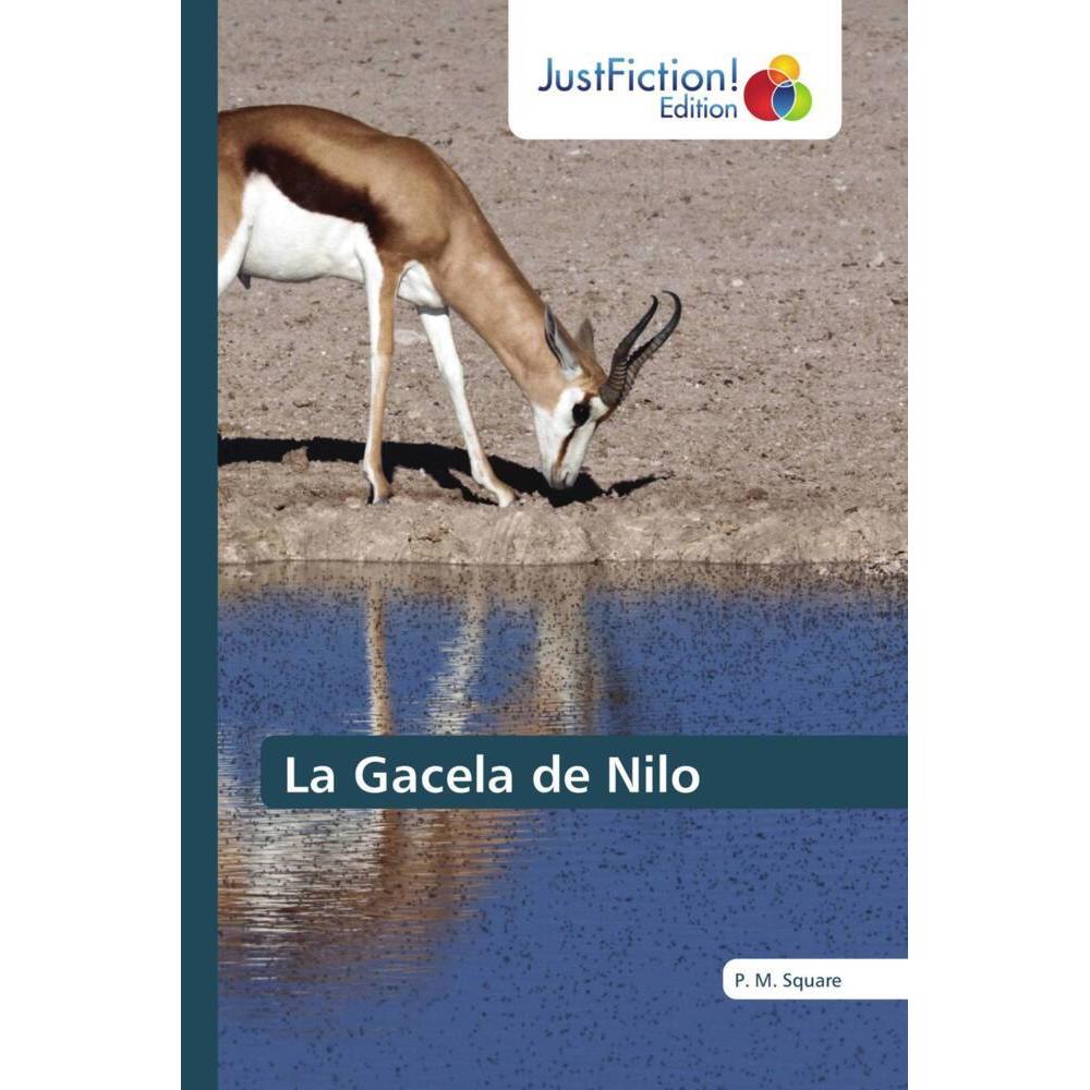 La Gacela de Nilo, Belletristik von P. M. Square