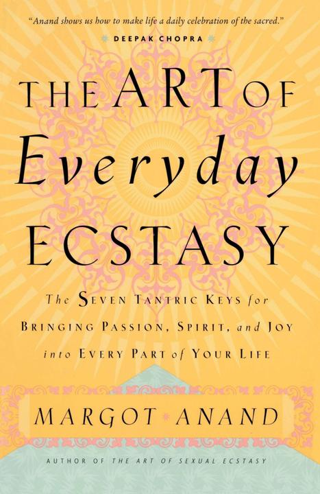 Produktbild The Art of Everyday Ecstasy (Englisch, Margot Anand, 1999)