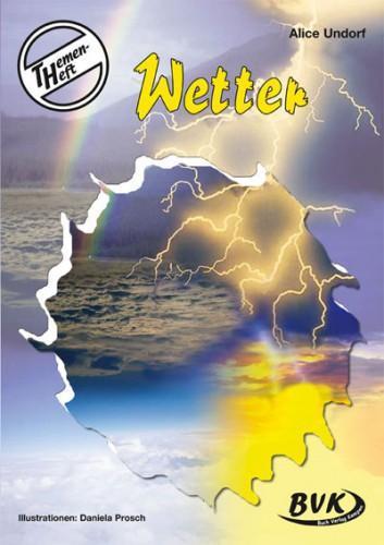Produktbild Themenheft "Wetter" (Deutsch, Alice Undorf, Sonja Thoenes, 2003)