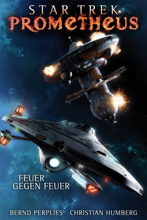 Produktbild Star Trek - Prometheus 1: Feuer gegen Feuer (Deutsch, Bernd Perplies, Christian Humberg, 2016)